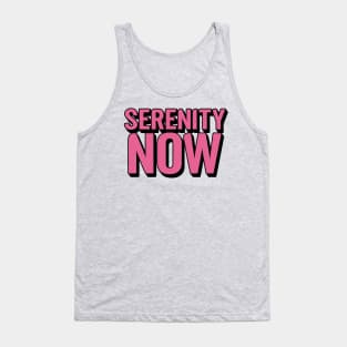 Serenity Now Tank Top